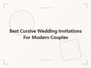Best Cursive Wedding Invitations for Modern Couples
