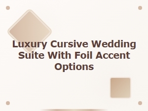 Luxury Cursive Wedding Suite with Foil Accents
